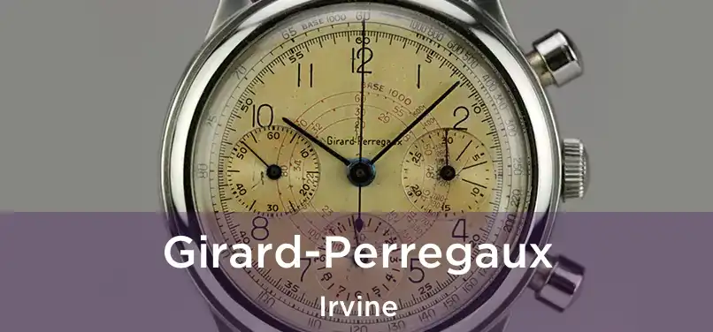 Girard-Perregaux Irvine