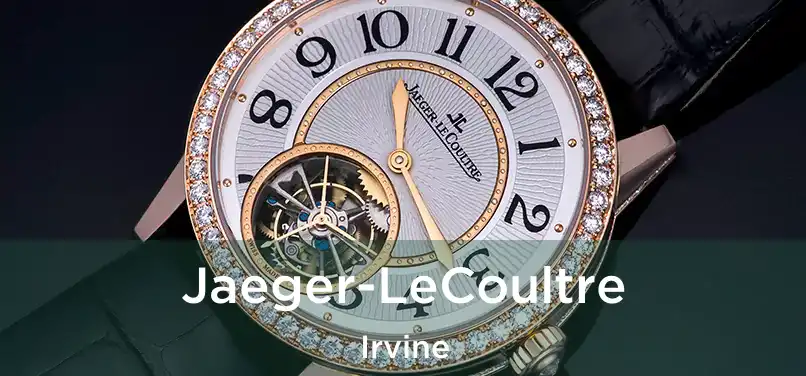 Jaeger-LeCoultre Irvine