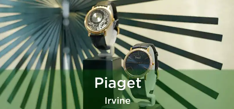 Piaget Irvine