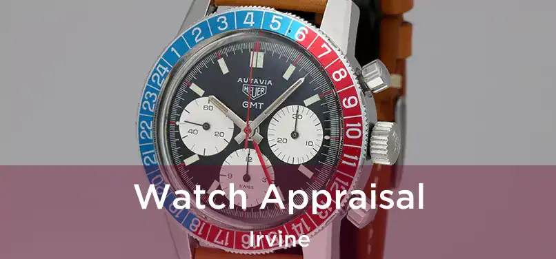 Watch Appraisal Irvine